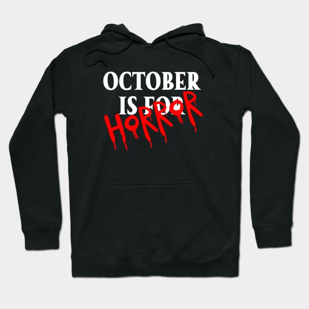 October is for Horror (red & white font) Hoodie by wls
